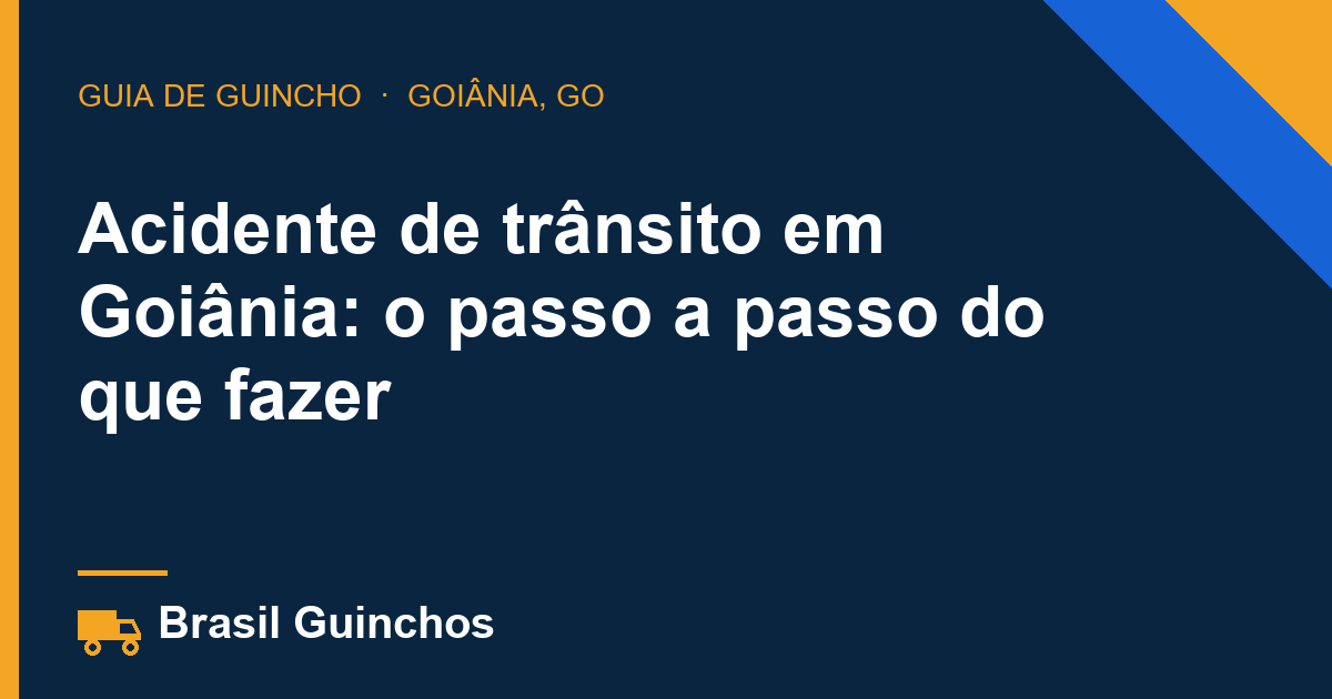 Acidente de trânsito em Goiânia: o passo a passo do que fazer