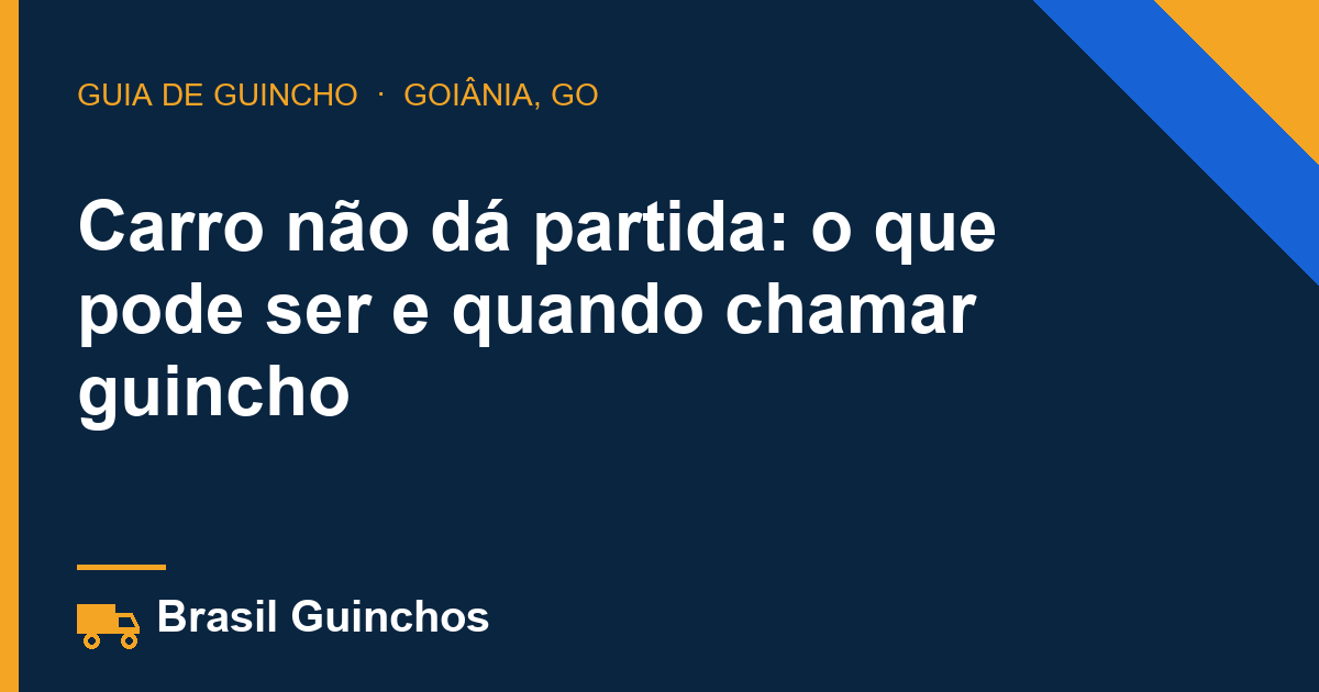 Carro não dá partida: o que pode ser e quando chamar guincho