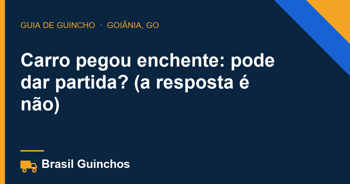 Carro pegou enchente: pode dar partida? (a resposta é não)
