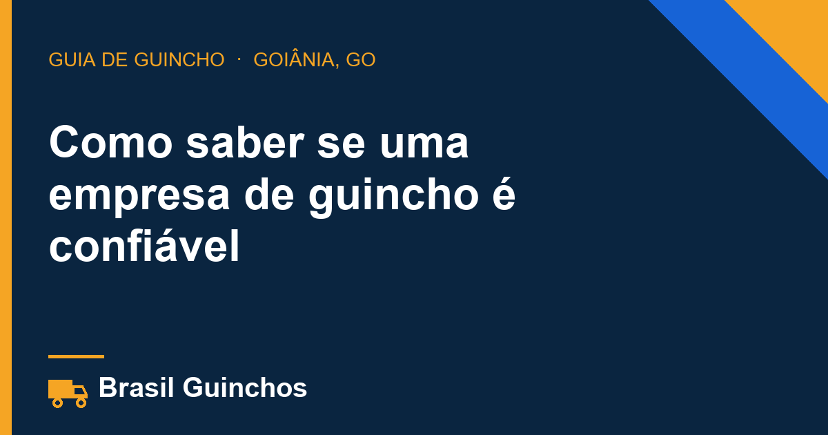 Como saber se uma empresa de guincho é confiável