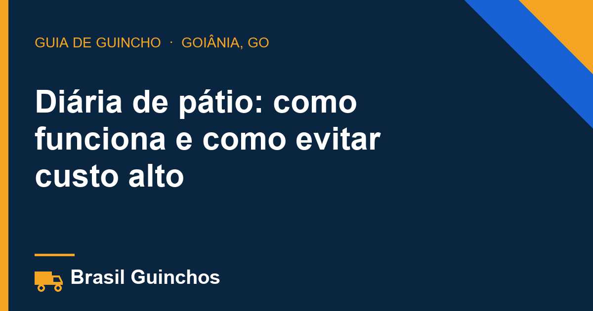 Diária de pátio: como funciona e como evitar custo alto