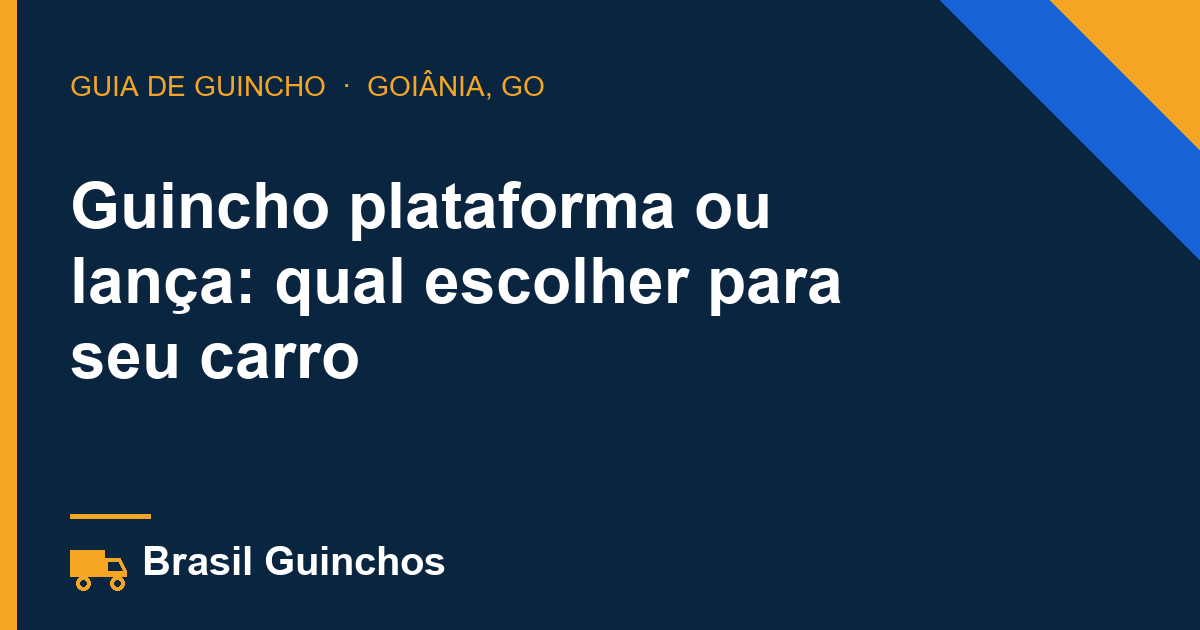 Guincho plataforma ou lança: qual escolher para seu carro