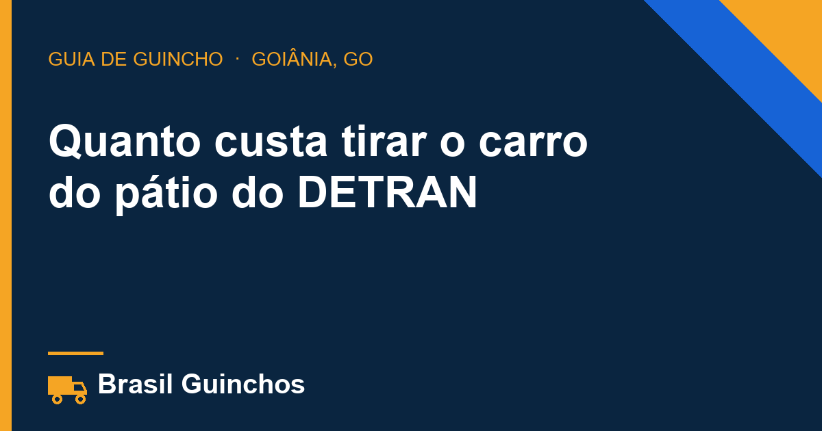Quanto custa tirar o carro do pátio do DETRAN