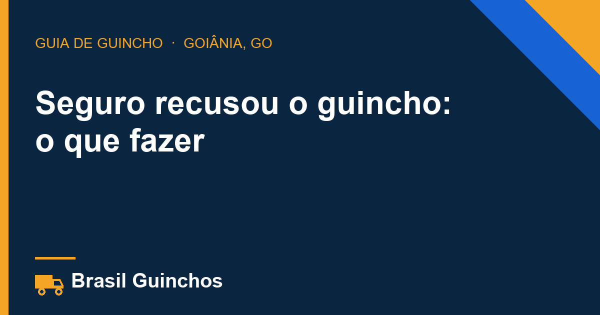 Seguro recusou o guincho: o que fazer